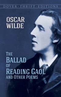 The Ballad of Reading Gaol and Other Poems